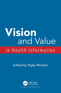 Vision and Value in Health Information - Michael, Rigby