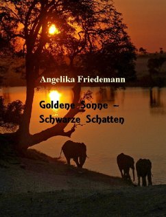 Goldene Sonne -Schwarze Schatten (eBook, ePUB) - Friedemann, Angelika