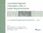A Case-Based Approach to Pacemakers, ICDs, and Cardiac Resynchronization, Volume 2 A Case-Based Approach to Pacemakers, ICDs, and Cardiac Resynchronization, Volume 2