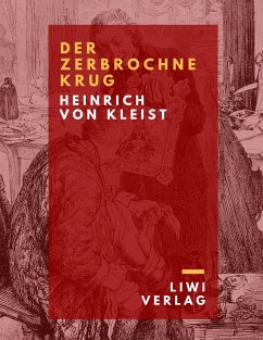 Der zerbrochne Krug - Kleist, Heinrich von