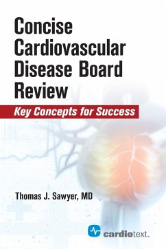 Concise Cardiac Disease Board Review - Sawyer, Thomas J