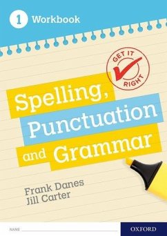 Get It Right: KS3; 11-14: Spelling, Punctuation and Grammar workbook 1 - Danes, Frank; Carter, Jill