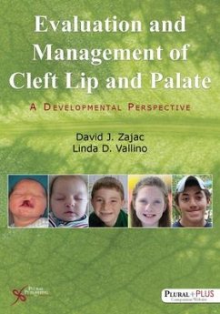 Evaluation and Management of Cleft Lip and Palate: A Development Perspective - Zajac, David J; Vallino, Linda D