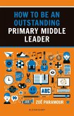 How to be an Outstanding Primary Middle Leader (eBook, PDF)