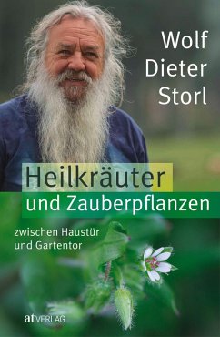 Heilkräuter und Zauberpflanzen zwischen Haustür und Gartentor - eBook (eBook, ePUB) - Storl, Wolf-Dieter