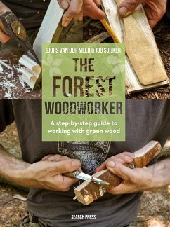 The Forest Woodworker - van der Meer, Sjors; Suijker, Job