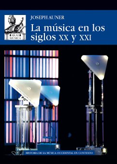 La música en los siglos XX y XXI (eBook, PDF) - Auner, Joseph