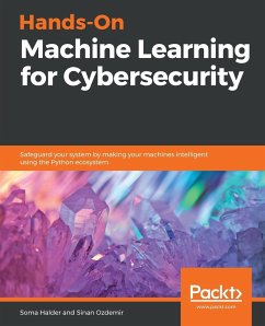 Hands-On Machine Learning for Cybersecurity - Halder, Soma; Ozdemir, Sinan
