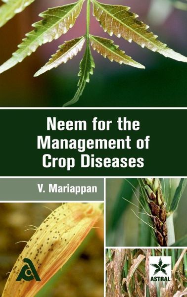 Neem for the Management of Crop Diseases Neem for the Management of Crop Diseases
