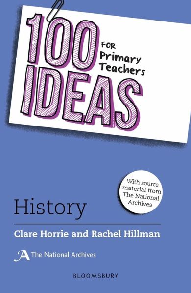 100 Ideas for Primary Teachers: History (eBook, PDF) 100 Ideas for Primary Teachers: History (eBook, PDF)