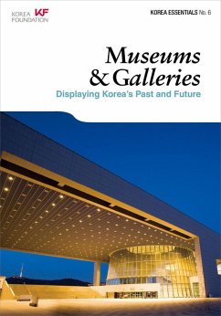 Museums & Galleries: Displaying Korea's Past and Future (Korea Essentials, #6) (eBook, ePUB) - Jackson, Ben