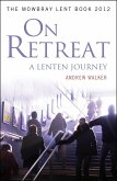 On Retreat: A Lenten Journey (eBook, PDF)
