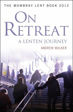 On Retreat: A Lenten Journey (eBook, PDF) - Walker, Andrew