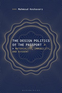 The Design Politics of the Passport (eBook, PDF) - Keshavarz, Mahmoud