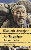 Der Taigajäger Dersu Usala (eBook, ePUB)