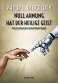 Null Ahnung hat der Heilige Geist (eBook, ePUB)