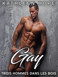 Gay: Trois hommes dans les bois (eBook, ePUB) - Hope, Kathleen