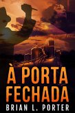 A Porta Fechada (eBook, ePUB)