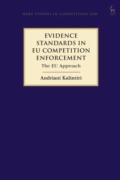 Evidence Standards in EU Competition Enforcement (eBook, PDF) Evidence Standards in EU Competition Enforcement (eBook, PDF)