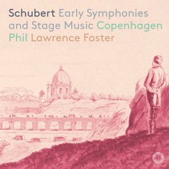 Schubert Early Symphonies And Stage Music - Foster,Lawrence/Copenhagen Phil