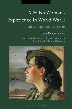 A Polish Woman's Experience in World War II (eBook, PDF) - Protassewicz, Irena