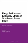 Piety, Politics, and Everyday Ethics in Southeast Asian Islam (eBook, ePUB)