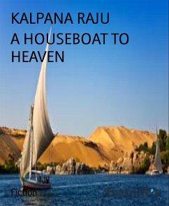 A HOUSEBOAT TO HEAVEN (eBook, ePUB) - RAJU, KALPANA