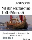 Mit der Zeitmaschine in die Römerzeit (eBook, ePUB)