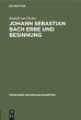Johann Sebastian Bach Erbe und Besinnung - Bild 1