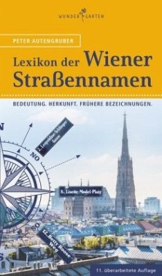 Das Lexikon der Wiener Straßennamen - Autengruber, Peter