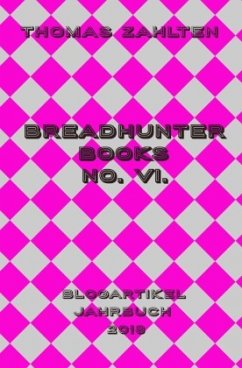 Breadhunter's Books / Breadhunter Books No. VI. - Zahlten, Thomas