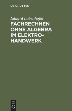 Fachrechnen ohne Algebra im Elektrohandwerk - Lobenhofer, Eduard