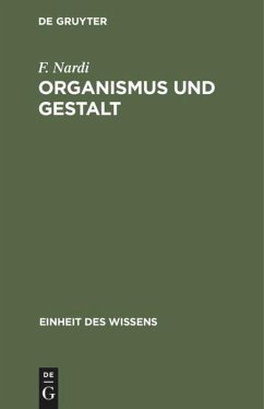 Organismus und Gestalt - Nardi, F.