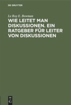 Cover Wie leitet man Diskussionen. Ein Ratgeber für Leiter von Diskussionen