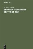 Spaniens goldene Zeit 1501¿1621