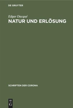 Natur und Erlösung - Dacqué, Edgar
