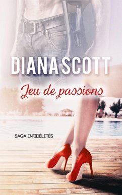 Jeu de Passions (eBook, ePUB) - Scott, Diana