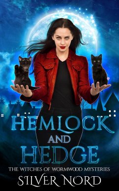 Hemlock and Hedge (The Witches of Wormwood, #1) (eBook, ePUB) - Loren, Ruby; Nord, Silver