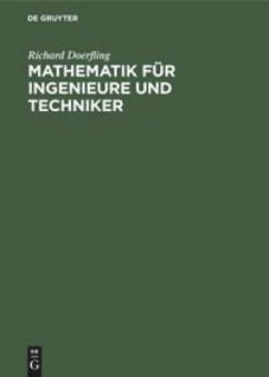 Mathematik für Ingenieure und Techniker - Doerfling, Richard