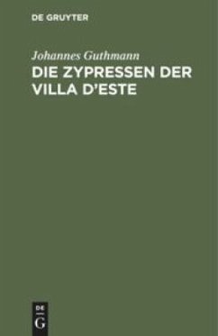 Die Zypressen der Villa d'Este - Guthmann, Johannes
