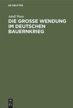 Die grosse Wendung im deutschen Bauernkrieg - Waas, Adolf