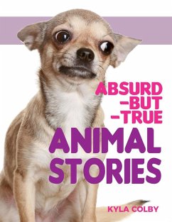 Cover Absurd-but-True Animal Stories (eBook, ePUB)
