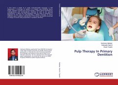 Pulp Therapy In Primary Dentition - Malakar, Subhasis;Naik.N, Sathyajith;Tripathi, Swati