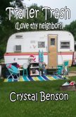 Trailer Trash (Love thy Neighbor?) (eBook, ePUB)