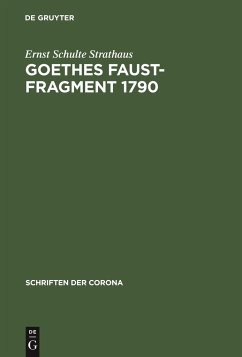 Goethes Faust-Fragment 1790 - Schulte Strathaus, Ernst