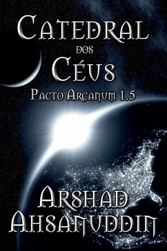 Catedral dos ceus (eBook, ePUB) - Ahsanuddin, Arshad