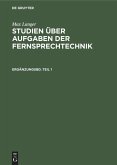 Max Langer: Studien über Aufgaben der Fernsprechtechnik. Ergänzungsbd. Teil 1
