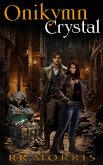 Onikymn Crystal (The Arrows of Providence, #2) (eBook, ePUB)
