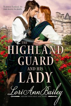 The Highland Guard and His Lady (eBook, ePUB) - Bailey, Lori Ann