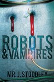 Robots and Vampires: A Cyborg's Odyssey (eBook, ePUB)